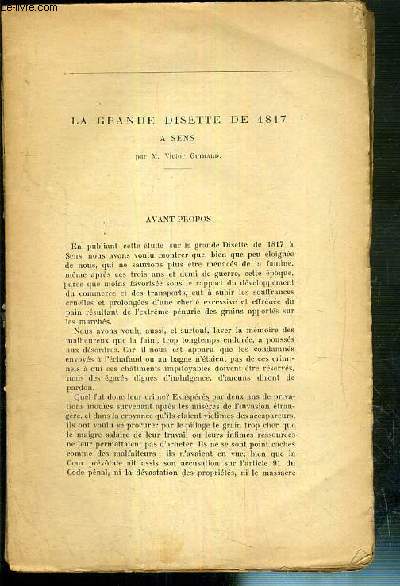 LA GRANDE DISETTE DE 1817 + NOTICES ARCHEOLOGIQUES VILLAGEOISES + LES COMMUNAUTES DE METIERS DANS LA REGION DE L'YONNE.. + NOTE SUR UN VIEUX BENITIER SEMONAIS + LES FOIRES ANCIENNES DANS L'AVALLONNAIS... - TOME LXXI.