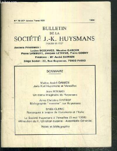 N79 - TOME XXII - BULLETIN DE LA SOCIETE J.-K. HUYSMANS - Maitre Andr Damien, Joris-Karl Huysmans et Versailles - Jean Foyard, un menu imaginaire de Huysmans - Anne-Christine Faitrop, bibliographie 