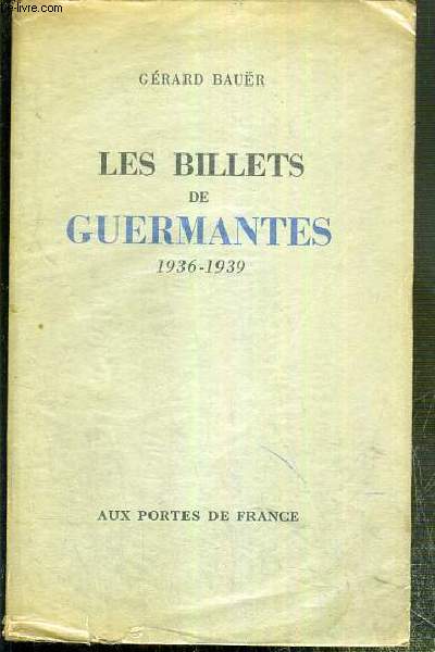 LES BILLETS DE GUERMANTES 1936-1939 - TOME II.