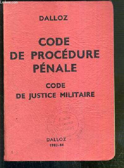 CODE DE PROCEDURE PENALE - CODE DE JUSTICE MILITAIRE