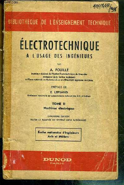 ELECTROTECHNIQUE A L'USAGE DES INGENIEURS - TOME II. MACHINES ELECTRIQUES - ECOLES NATIONALES D'INGENIEURS ARTS ET METIERS / BIBLIOTHEQUE DE L'ENSEIGNEMENT TECHNIQUE - 5eme EDITION.