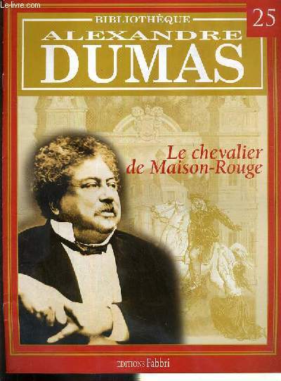 LE CHEVALIER DE MAISON-ROUGE / BIBLIOTHEQUE ALEXANDRE DUMAS N25.