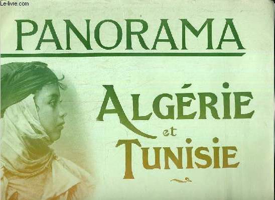 LE PANORAMA - ALGERIE ET TUNISIE - N3.