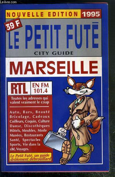 LE PETIT FUTE - CITY GUIDE - MARSEILLE - NOUVELLE EDITION 1995