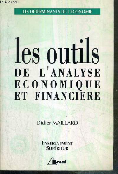 LES OUTILS DE L'ANALYSE ECONOMIQUE ET FINANCIERE - ENSEIGNEMENT SUPERIEUR / LES DETERMINANTS DE L'ECONOMIE
