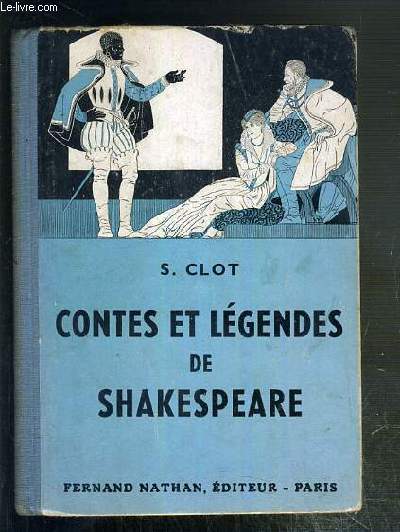 CONTES ET LEGENDES DE SHAKESPEARE / COLLECTION DES CONTES ET LEGENDES DE TOUS LES PAYS.