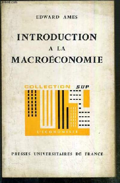 INTRODUCTION A LA MACROECONOMIE / COLLECTION SUP - L'ECONOMISTE N15.