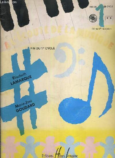 A L'ECOUTE DE LA MUSIQUE - DICTEES A PARTIES MANQUANTES ET DEPISTAGES DE FAUTES SUR DES OEUVRES DU REPERTOIRE ENREGISTREES SUR CASSETTE - NIVEAU: FIN DU 1er CYCLE - LIVRE DE L'ELEVE.