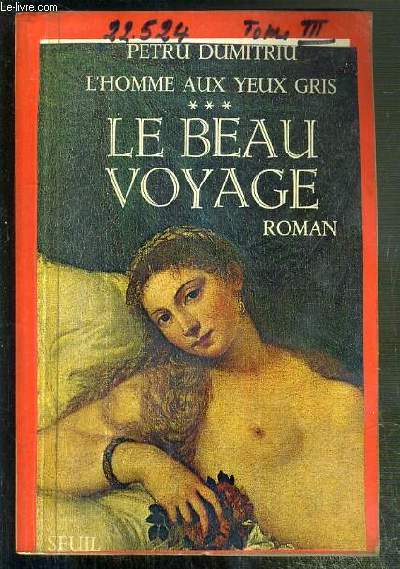 LE BEAU VOYAGE - L'HOMME AUX YEUX GRIS - TOME III