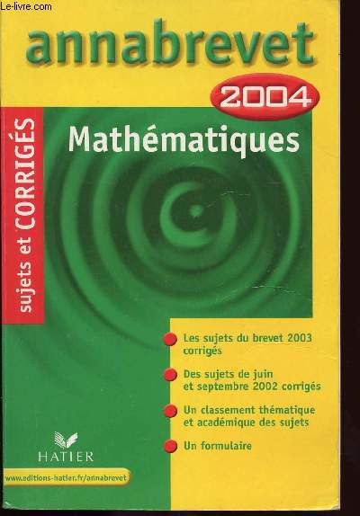 ANNABREVET 2004 MATHEMATIQUES / SUJETS ET CORRIGES.