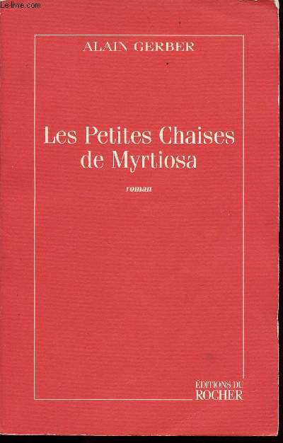 LES PETITES CHAISES DE MYRTIOSA
