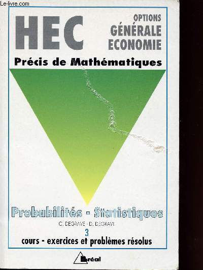 PRECIS DE MATHEMATIQUES / PROBABILITES STATISTIQUES - TOME 3 : COURS - EXERCICES ET PROBLEMES RESOLUS