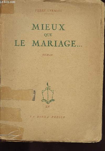 MIEUX QUE LE MARIAGE....