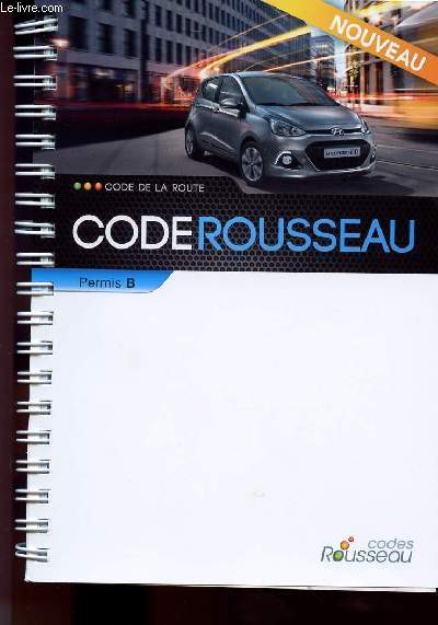 CODE DE LA ROUTE - CODE ROUSSEAU - PERMIS B