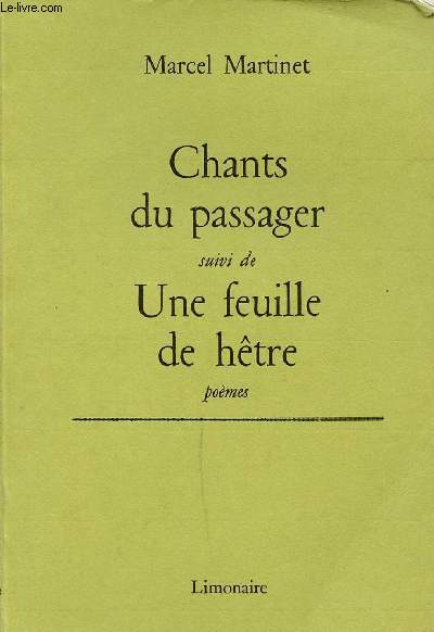 CHANTS DU PASSAGER - SUIVI DE - UNE FEUILLE DE HETRE - POEMES