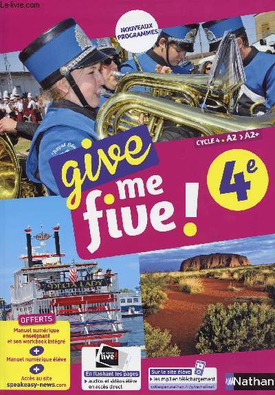 GIVE ME FIVE ! 4 E / CYCLE 4 / A2 - A2 +/ WORKBOOK