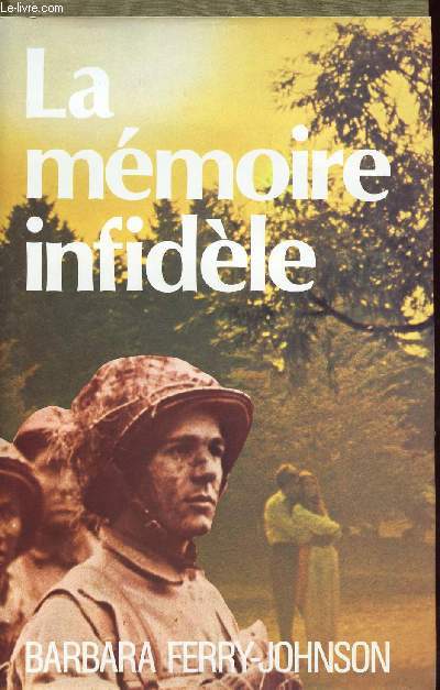 LA MEMOIRE INFIDELE