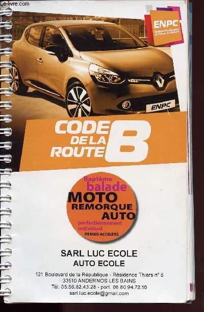 CODE DE LA ROUTE B / BAPTEME BALADE MOTO REMORQUE AUTO / PERFECTIONNEMENT INDIVIDUEL / PERMIS ACCELERE / SARL LUC ECOLE - AUTO ECOLE