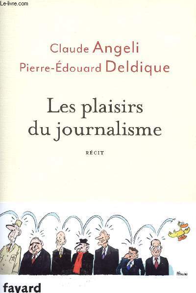 LES PLAISIRS DU JOURNALISME