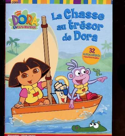 DORA L EXPLORATRICE - LA CHASSE AU TRESOR / AUTOCOLLANTS REPOSITIONNABLES