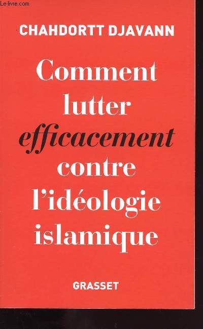 COMMENT LUTTER EFFICACEMENT CONTRE L IDEOLOGIE ISLAMIQUE