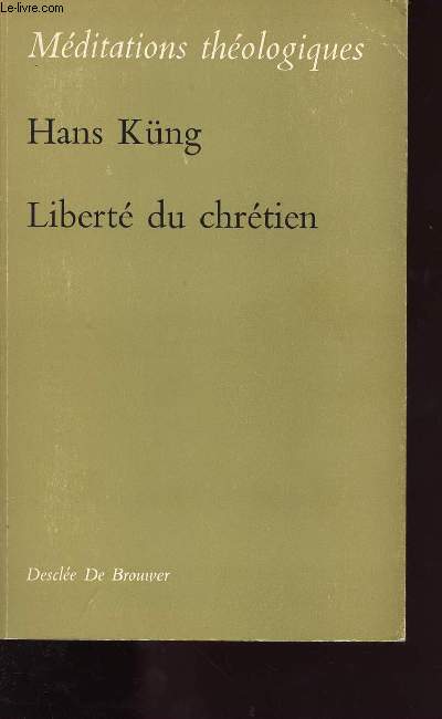 LIBERTE DU CHRETIEN - THEOLOGIQUES.