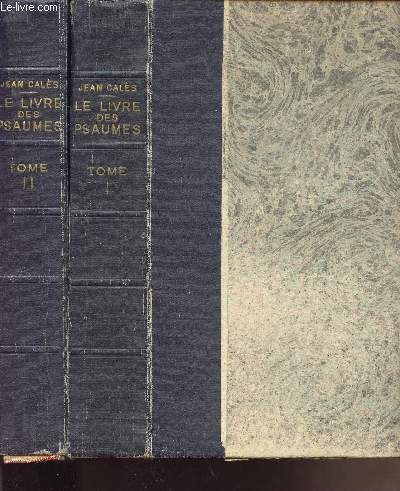 LE LIVRE DES PSAUMES / TOMAISON EN DEUX VOLUMES / TOME 1 : INTRODUCTION PSAUMES : I-LXXII (VULGATE : I-LXXI) - TOME 2 : PSAUMES : LXXIII-CL (VULGATE: LXXII-CL)