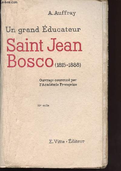 UN GRAND EDUCATEUR SAINT JEAN BOSCO (1815-1888)