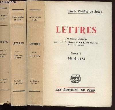 LETTRES / EN 3 VOLUMES - 3 TOMES : TOME 1 : 1541 A 1576 - TOME 2 ; 1576 A 1578 - TOME 3 : 1578 A 1581