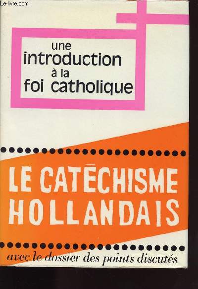 UNE INTRODUCTION A LA FOI CATHOLIQUE / LE NOUVEAU CATECHISME POUR ADULTES / supplment 
