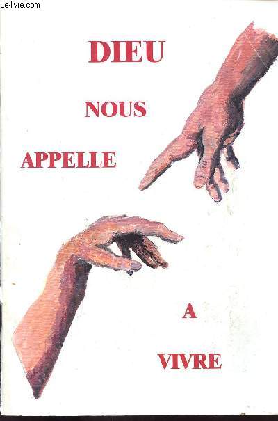 DIEU NOUS APPELLE A VIVRE