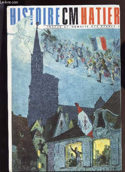 IMAGES MEMOIRE DES FRANCAIS - HISTOIRE CM