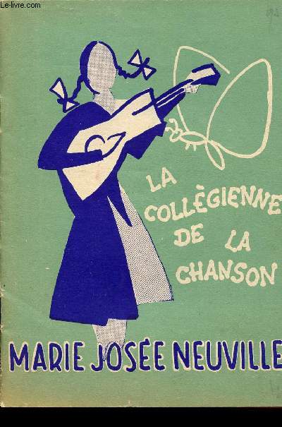 LES CHANSONS DE MARIE-JOSEE NEUVILLE