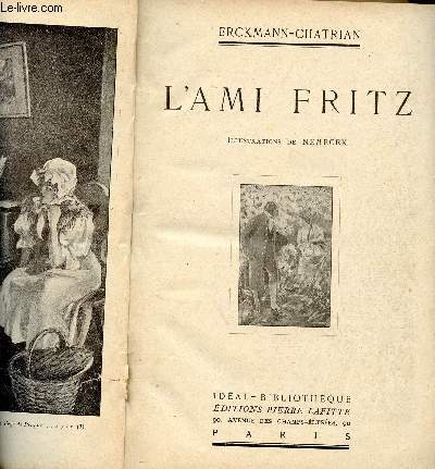 ROMANS POPULAIRES : L AMI FRITZ + MADAME THERESE + HISTOIRE D UN CONSCRIT DE 1813 + WATERLOO + L INVASION OU LE FOU YEGOF.