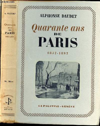 QUARANTE ANS DE PARIS 1857-1897