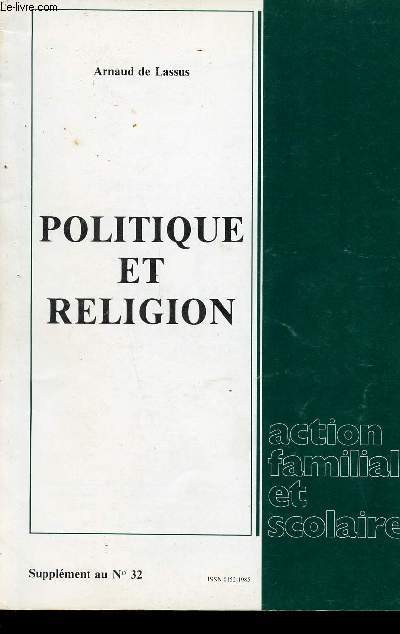 POLITIQUE ET RELIGION - L EGLISE ET L ETAT - LES CLERCS ET LES LAICS / SUPPLEMENT AU N32 DE 