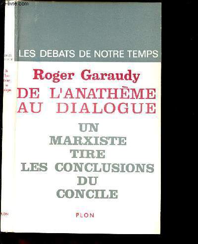 DE L ANATHEME AU DIALOGUE - UN MARXISTE TIRE LES CONCLUSIONS DU CONCILE