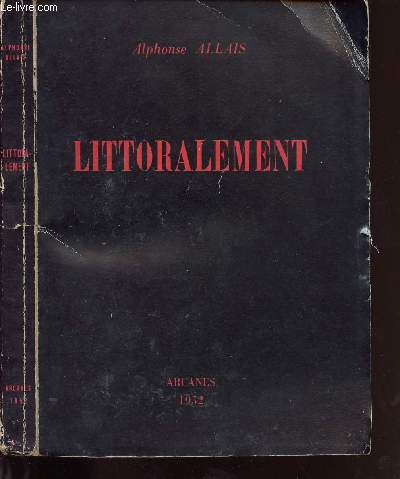 LITTORALEMENT : Alphonse Allais le tueur  gags, pour se donner une contenance, obstination, railway.....