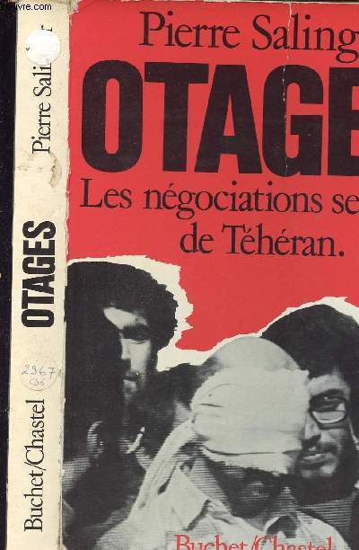 OTAGES - LES NEGOCIATIONS SECRETES DE TEHERAN
