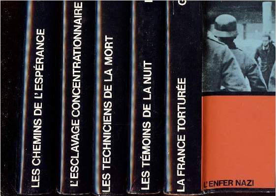 LES TECHNIQUES DE LA MORT, LES CHEMINS DE L ESPERANCE, LES TEMOINS DE LA NUIT, L ESCALVAGE CONCENTRATIONNAIRE, LA FRANCE TORTUREE - EN 5 VOLUMES