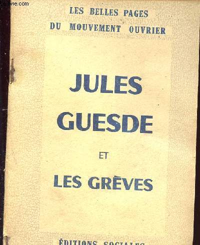 JULES GUESDE ET LES GREVES