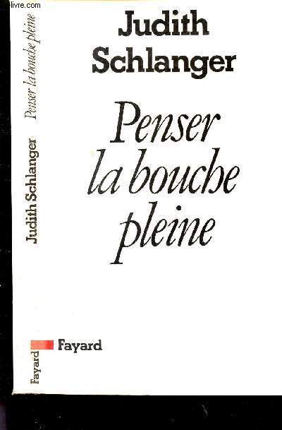 PENSER LA BOUCHE PLEINE