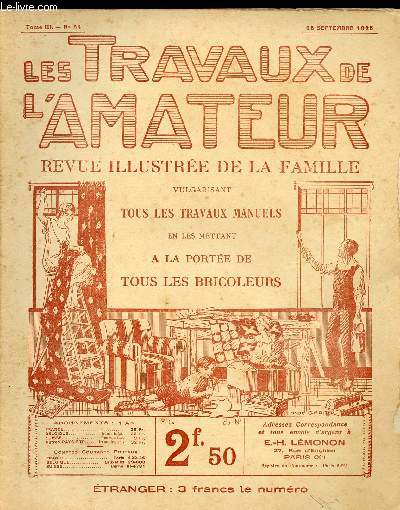 LES TRAVAUX DE L AMATEUR - TOME III N34 DU 15 SEPTEMBRE 1925 / un petit avion sans moteur, trois modeles de porte livres, une corbeille  papier en vannerie....