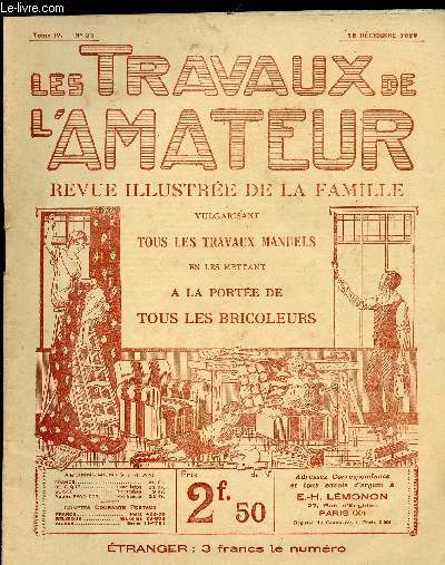 LES TRAVAUX DE L AMATEUR - TOME IV N 37 DU 15 DECEMBRE 1925 / une bicyclette d enfant, le porte livre, pour dsinfecter l eau des mares, comment faire des paumelles  hlices......