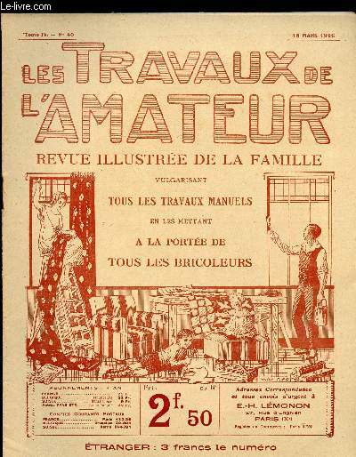 LES TRAVAUX DE L AMATEUR - TOME IV N40 DU 15 MARS 1926 / le triporteur enfant, pelle  poussire perfectionne, le dcoupage du bois, poivre de cayenne soluble....
