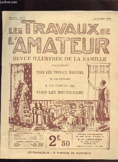 LES TRAVAUX DE L AMATEUR - TOME IV N47 DU 15 OCTOBRE 1926 / une balanoire pour les appartements, la scie  mtaux du bricoleur, pour enlever les tches de brou de noix