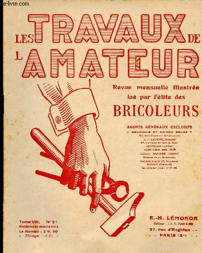 LES TRAVAUX DE L AMATEUR - TOME VIII N 91 VERS1930/ pour empcher les pommes de terre d'clater, construction d'une pendule, ciment pour coller la porcelaine......