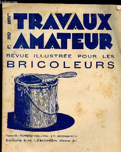 LES TRAVAUX DE L AMATEUR - TOME IX N 100 DE DECEMBRE 1931