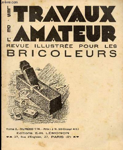 LES TRAVAUX DE L AMATEUR - TOME X N 116 DE JUIN 1933/un atelier complet pour tous, un ratelier pour outils bien combin......