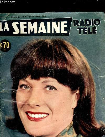 COLETTE BERNARD - N 33 - SEMAINE DU 12 AU 18 AOUT 1967 - les programmes radio, la semaine tele, nos lecteurs crivent.....